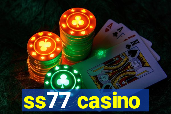 ss77 casino